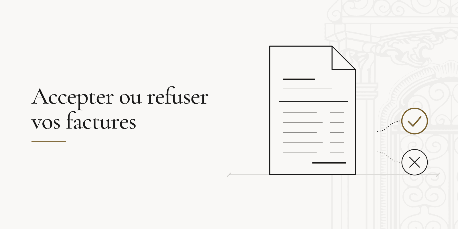 Facturation électronique : pourquoi devez-vous « accepter » ou « refuser » vos factures ?