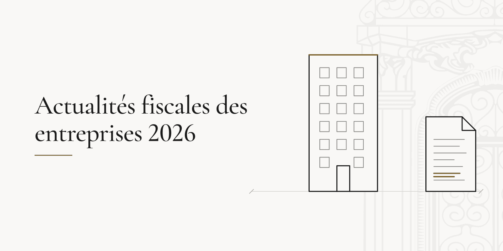 Actualités fiscales des entreprises : ce que la loi de finances 2026 change pour vous