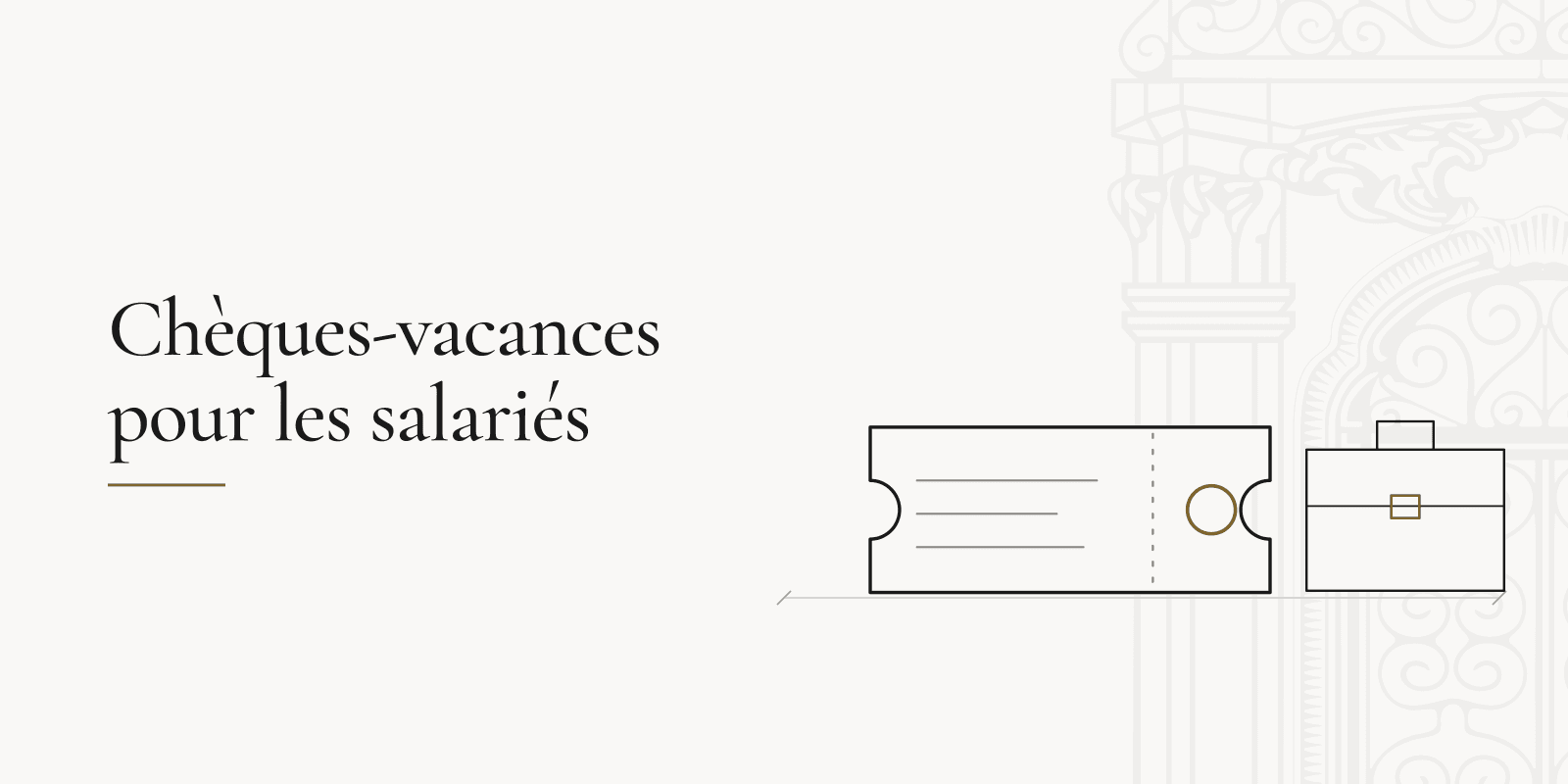 Chèques-vacances dans les entreprises de moins de 50 salariés : les règles d’exonération en 2026